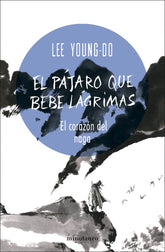 EL PAJARO QUE BEBE LAGRIMAS 1 EL CORAZON DEL NAGA | Young-do, Lee | 9788445017098 (Minotauro)